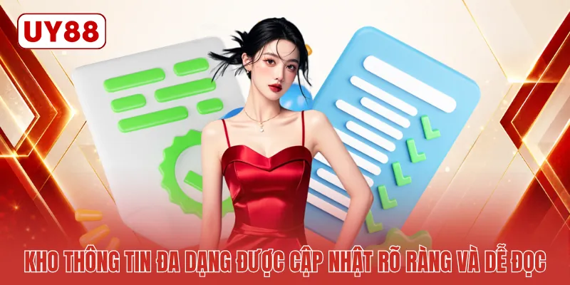 Kho thông tin đa dạng được cập nhật rõ ràng và dễ đọc